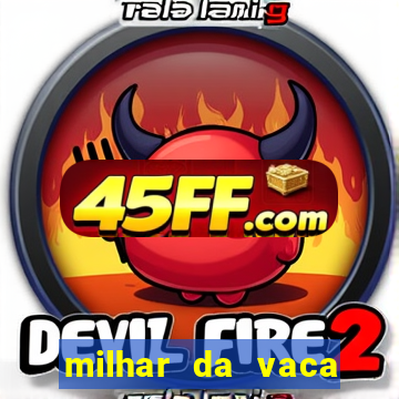 milhar da vaca mais atrasada na federal